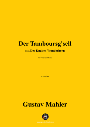 G. Mahler-Der Tamboursg'sell,in e minor