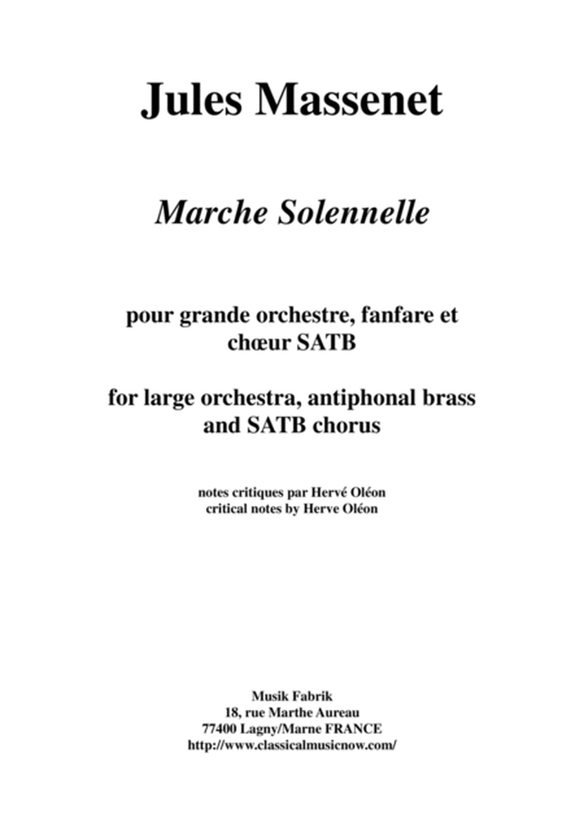 Jules Massenet: Marche Solennelle for large orchestra, antiphonal brass, and SATB chorus, full score