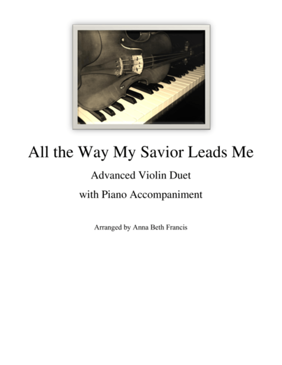 All the Way My Savior Leads Me Violin Duet with Piano Accompaniment String Duet scores gallery preview page 1