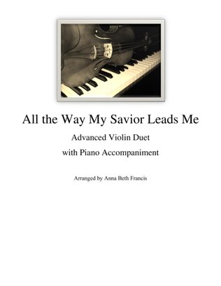 Book cover for All the Way My Savior Leads Me Violin Duet with Piano Accompaniment