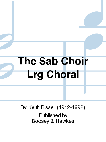 The Sab Choir Lrg Choral