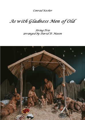 As With Gladness Men of Old