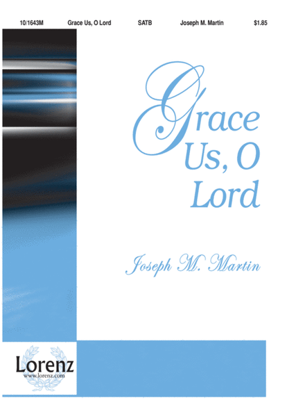 Grace Us, O Lord