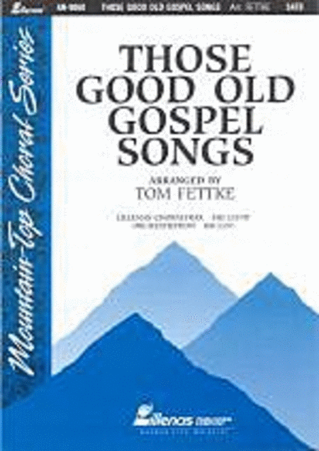 Those Good Old Gospel Songs (Anthem)