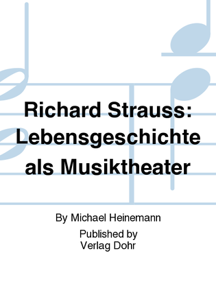 Richard Strauss -Lebensgeschichte als Musiktheater-