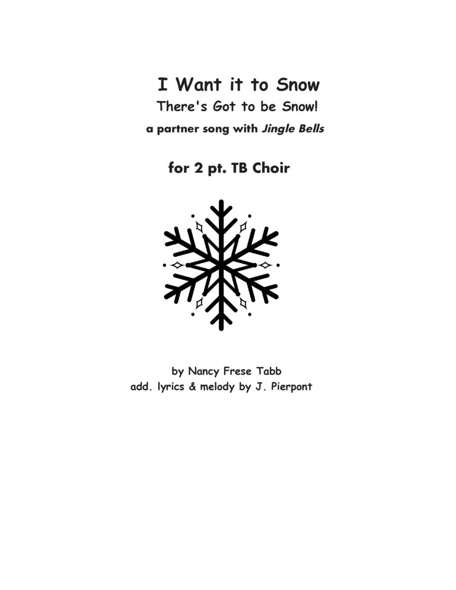 I Want it to Snow! with Jingle Bells (for 2 pt. TB Choir) image number null