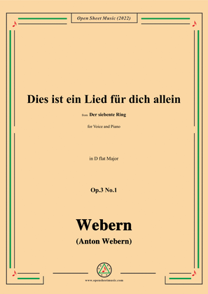 Webern-Dies ist ein Lied fur dich allein,Op.3 No.1,in D flat Major