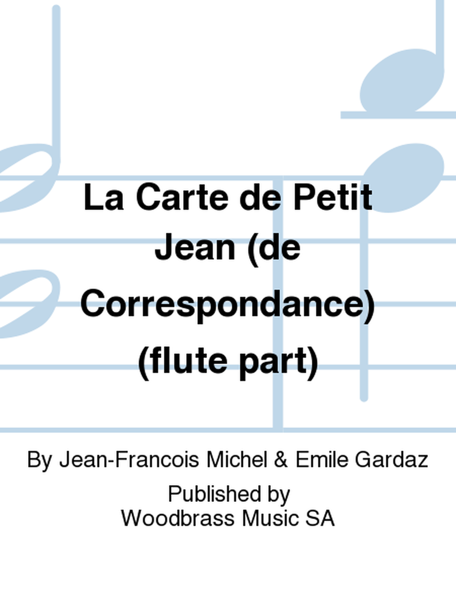 La Carte de Petit Jean (de Correspondance) (flute part)