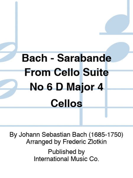 Bach - Sarabande From Cello Suite No 6 D Major 4 Cellos