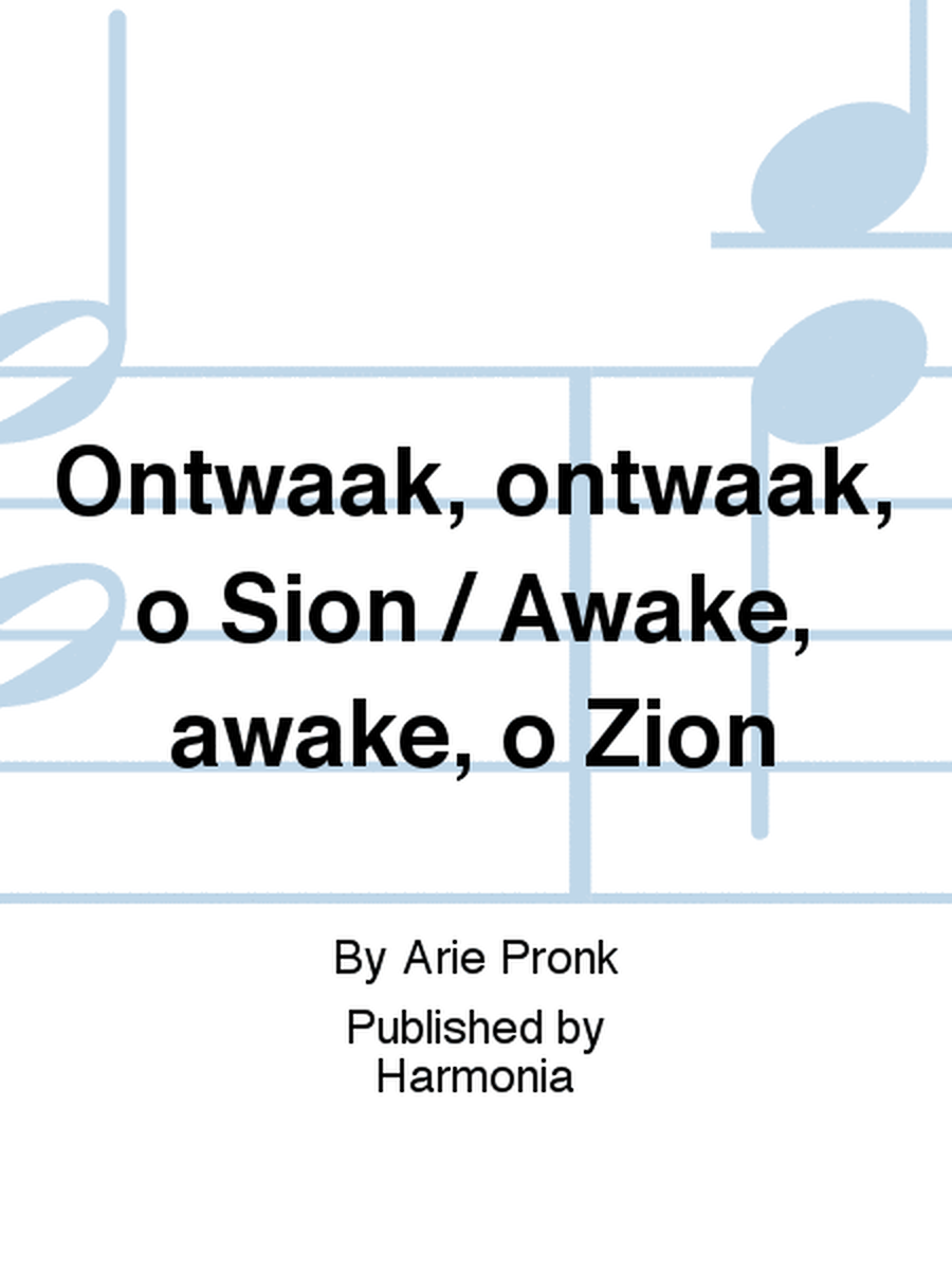 Ontwaak, ontwaak, o Sion / Awake, awake, o Zion