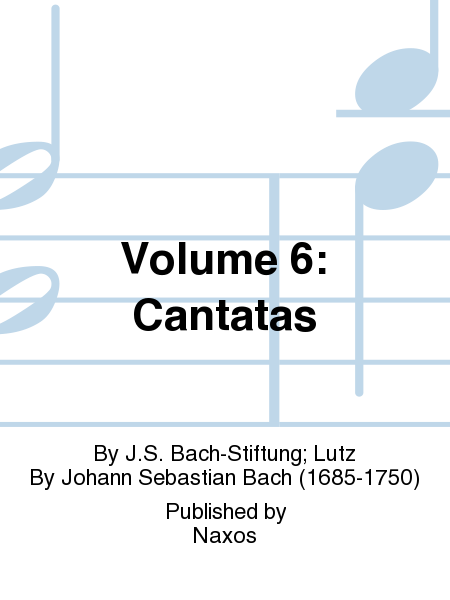 Volume 6: Cantatas