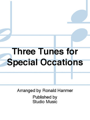 Three Tunes for Special Occations