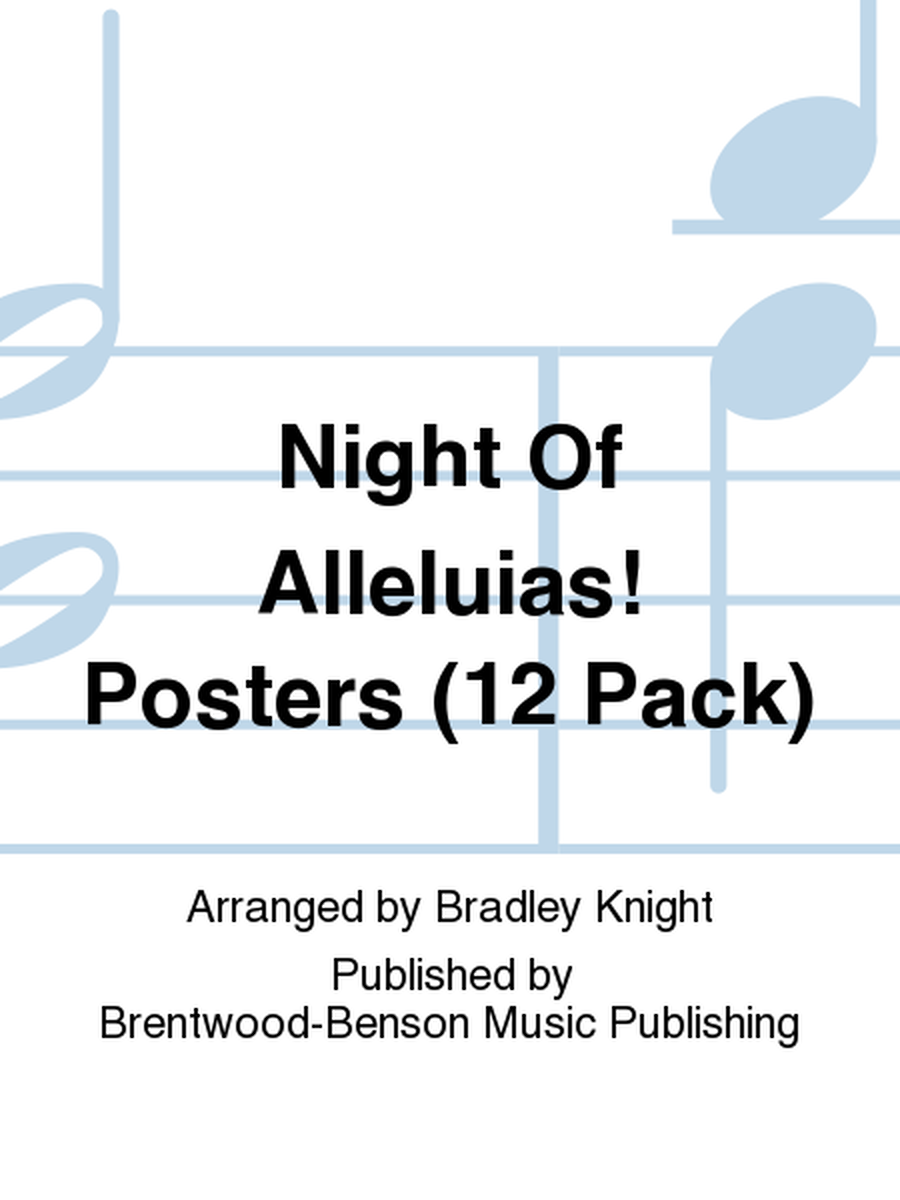 Night Of Alleluias! Posters (12 Pack)