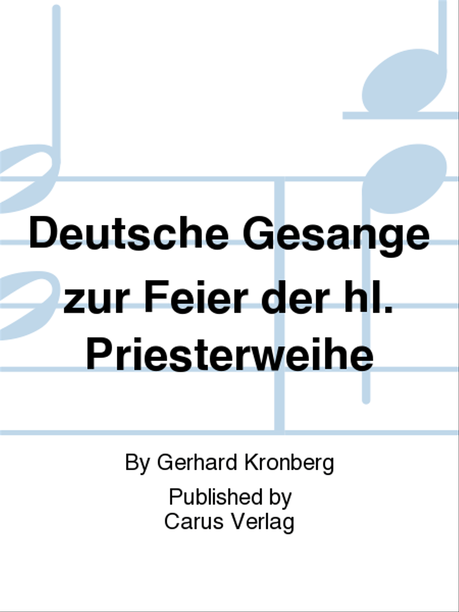 Deutsche Gesange zur Feier der hl. Priesterweihe