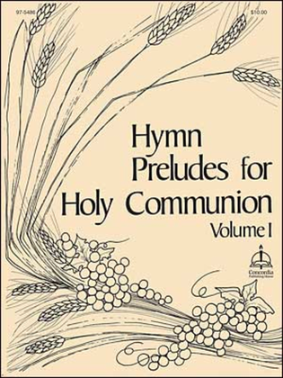 Book cover for Hymn Preludes for Holy Communion, Vol. I