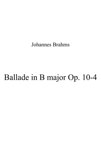 Johannes Brahms - Ballade Op.10 No 4 in B major