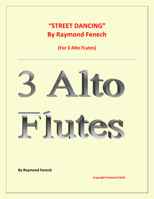 Street Dancing - For Woodwind Trio (3 Alto Flutes)