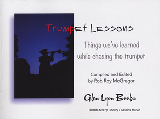 Book cover for Trumpet Lessons "Things we've learned while chasing the trumpet"