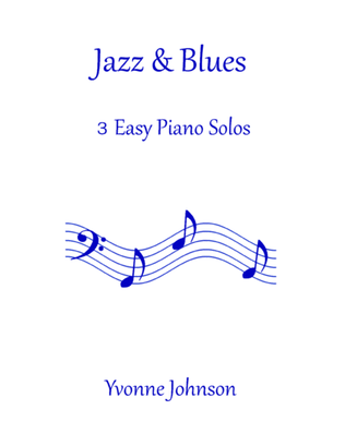 Jazz & Blues - 3 Easy Piano Pieces