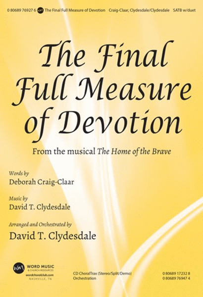 The Final Full Measure of Devotion - CD ChoralTrax