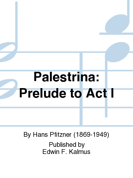 Palestrina: Prelude to Act I