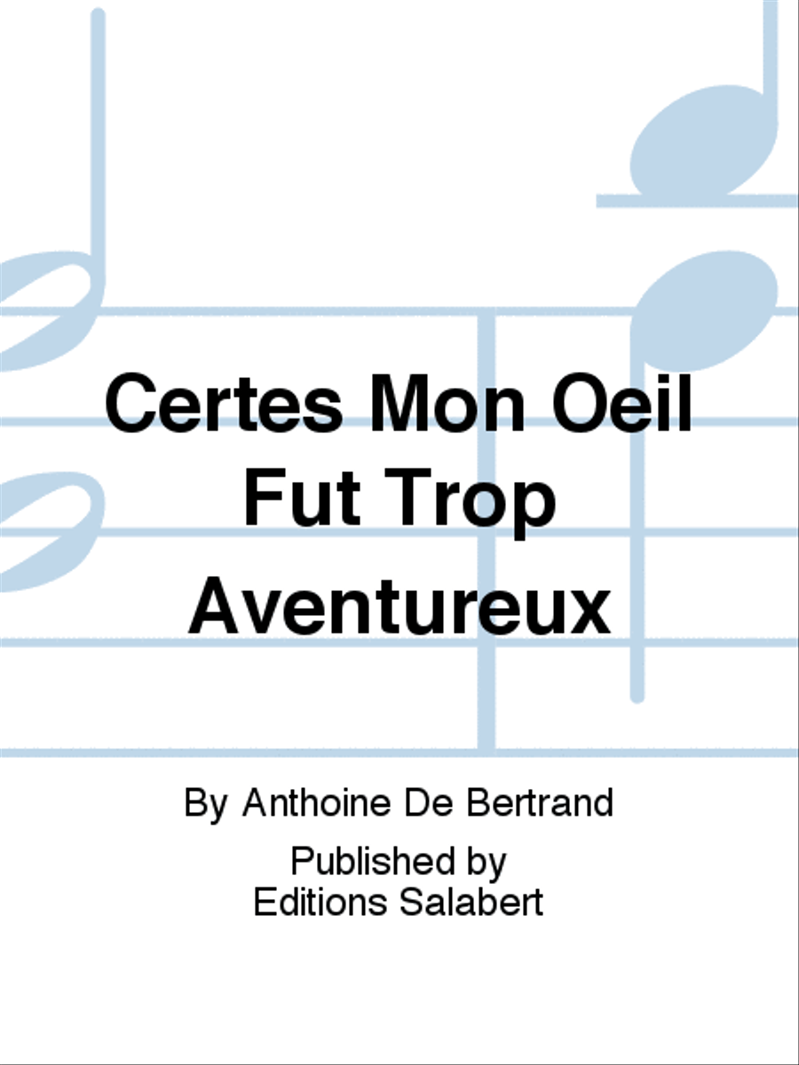 Certes Mon Oeil Fut Trop Aventureux A Cappella scores gallery preview page 1