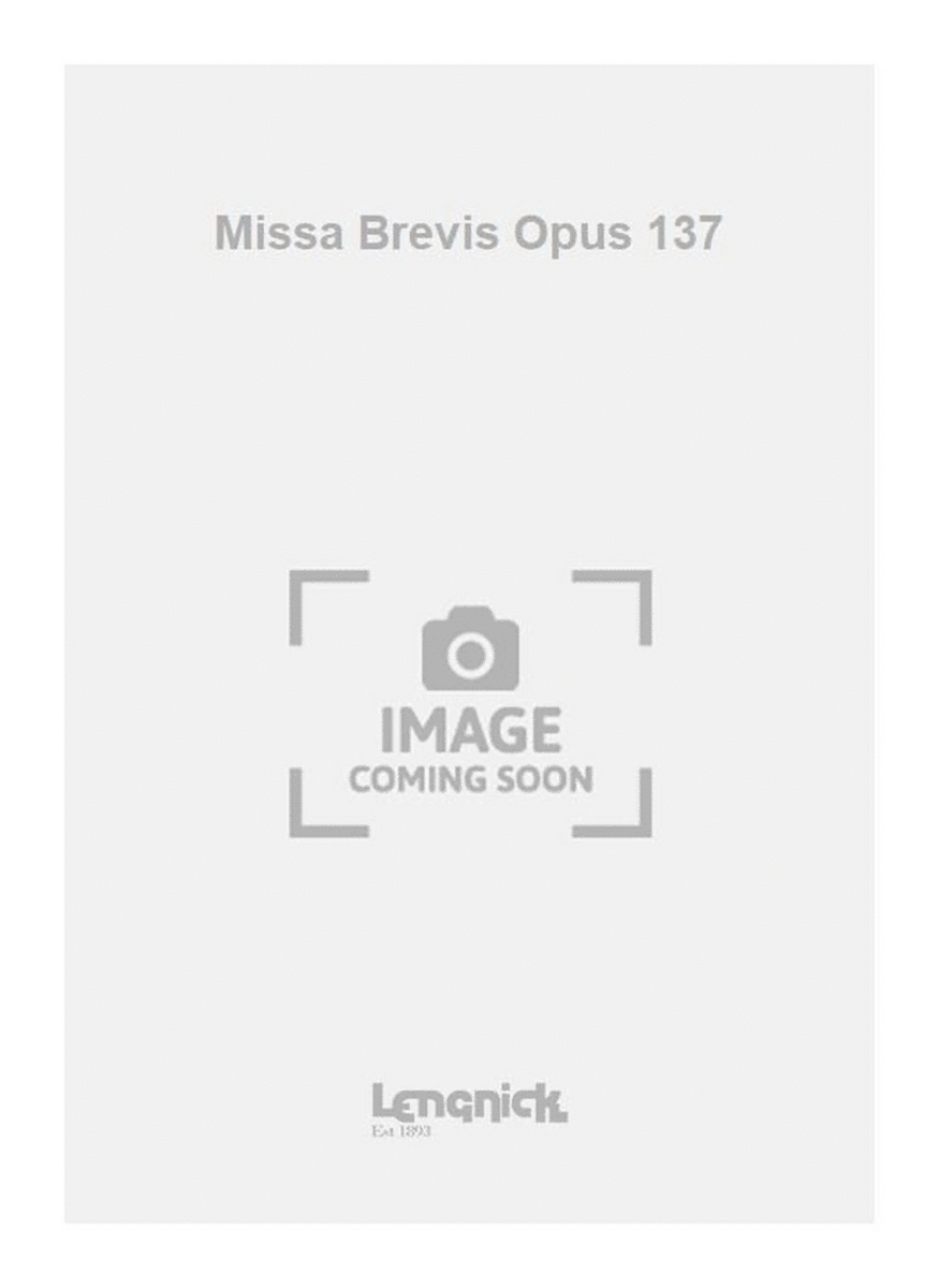 Missa Brevis Opus 137