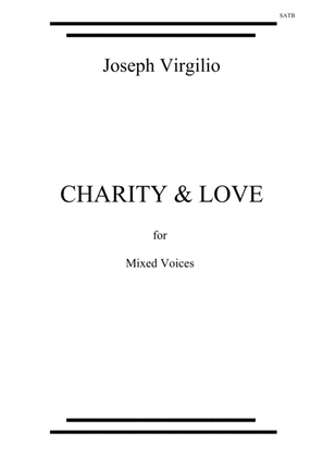 Charity & Love (for mixed voices)