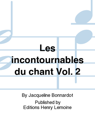 Book cover for Les incontournables du chant - Volume 2