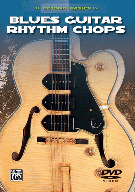 Blues Guitar Rhythm Chops Beyond Basics - DVD