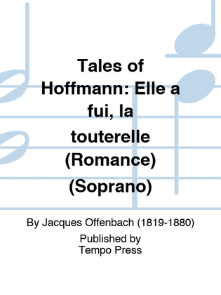 TALES OF HOFFMANN: Elle a fui, la touterelle (Romance) (Soprano)