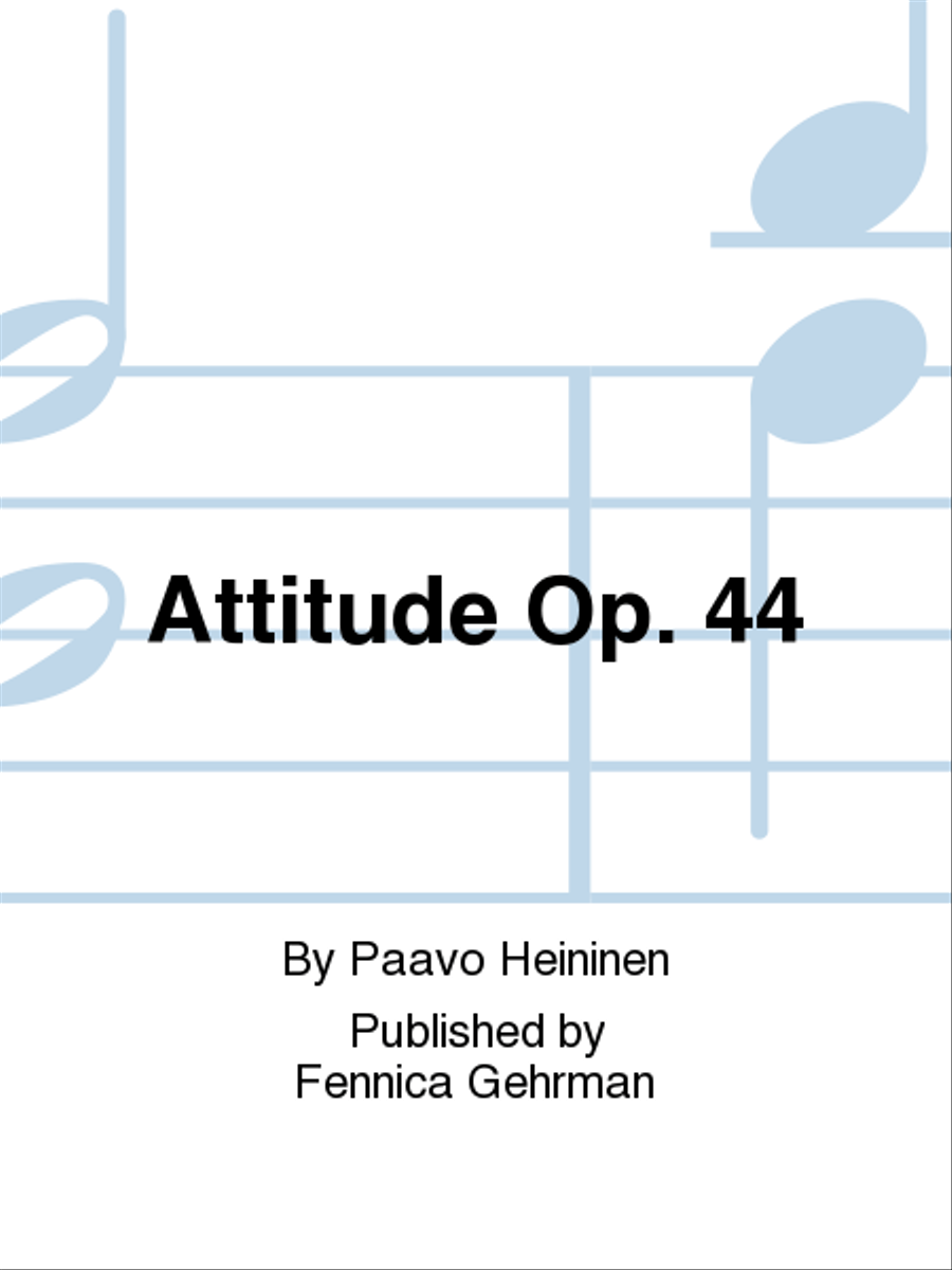 Attitude Op. 44