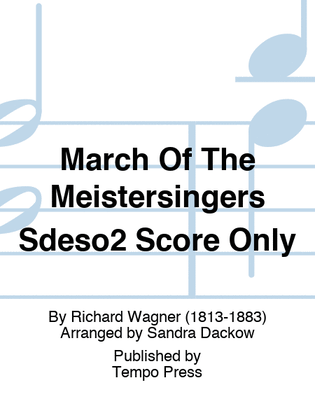 Book cover for March Of The Meistersingers Sdeso2 Score Only