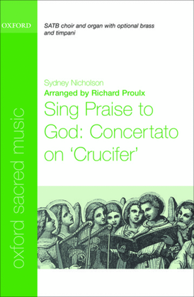Sing Praise to God: Concertato on 'Crucifer'