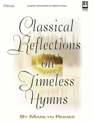 Book cover for Classical Reflections on Timeless Hymns