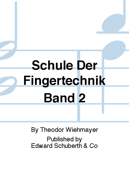 Schule Der Fingertechnik Band 2