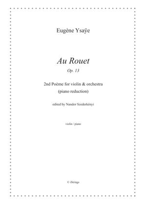 Au Rouet Op. 13; 2nd Poème for violin & orchestra (piano reduction)