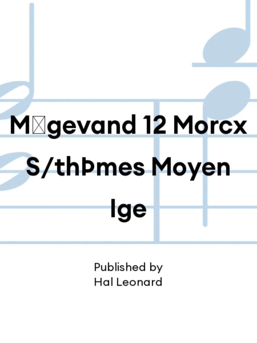 MŸgevand 12 Morcx S/thÞmes Moyen Ige