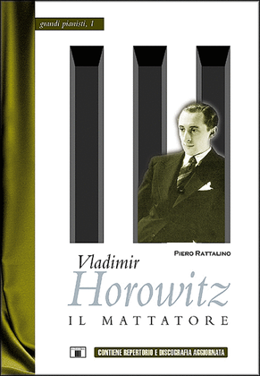 Vladimir Horowitz - Il Mattatore