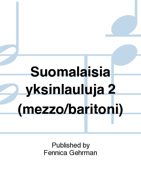 Suomalaisia yksinlauluja 2 (mezzo/baritoni)