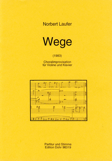 Wege (1983) -Choralimprovisation für Violine und Klavier- (über "Befiehl du deine Wege")
