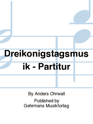 Dreikonigstagsmusik - Partitur