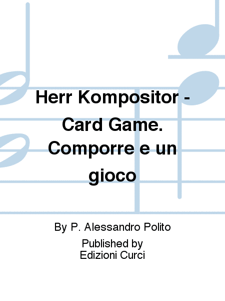 Herr Kompositor - Card Game. Comporre e un gioco