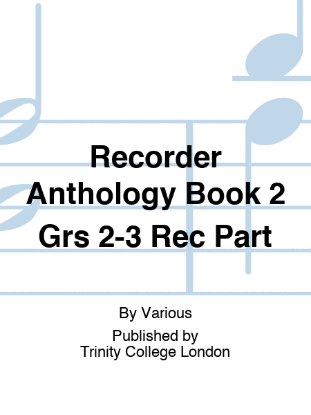 Recorder Anthology Book 2 Grs 2-3 Rec Part