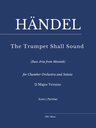 Book cover for Händel: Basss Aria "The Trumpet Shall Sound" for Bass Solo and Chamber Orchestra (D major Version)