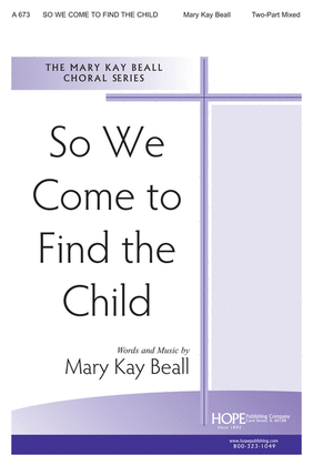 Book cover for So We Come to Find the Child