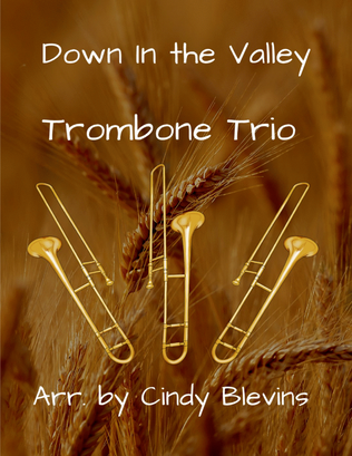Down In the Valley, for Trombone Trio