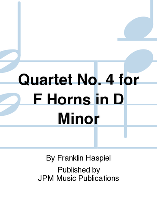 Quartet No. 4 for F Horns in D Minor