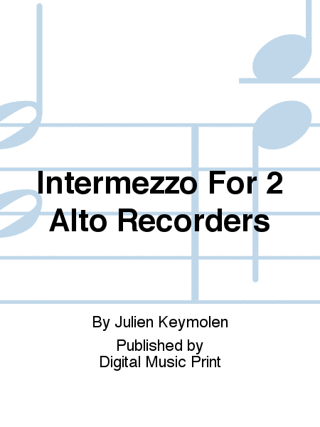 Intermezzo For 2 Alto Recorders