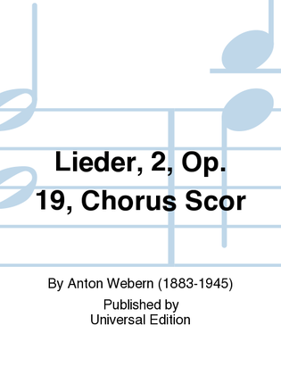Book cover for Lieder, 2, Op. 19, Chorus Scor